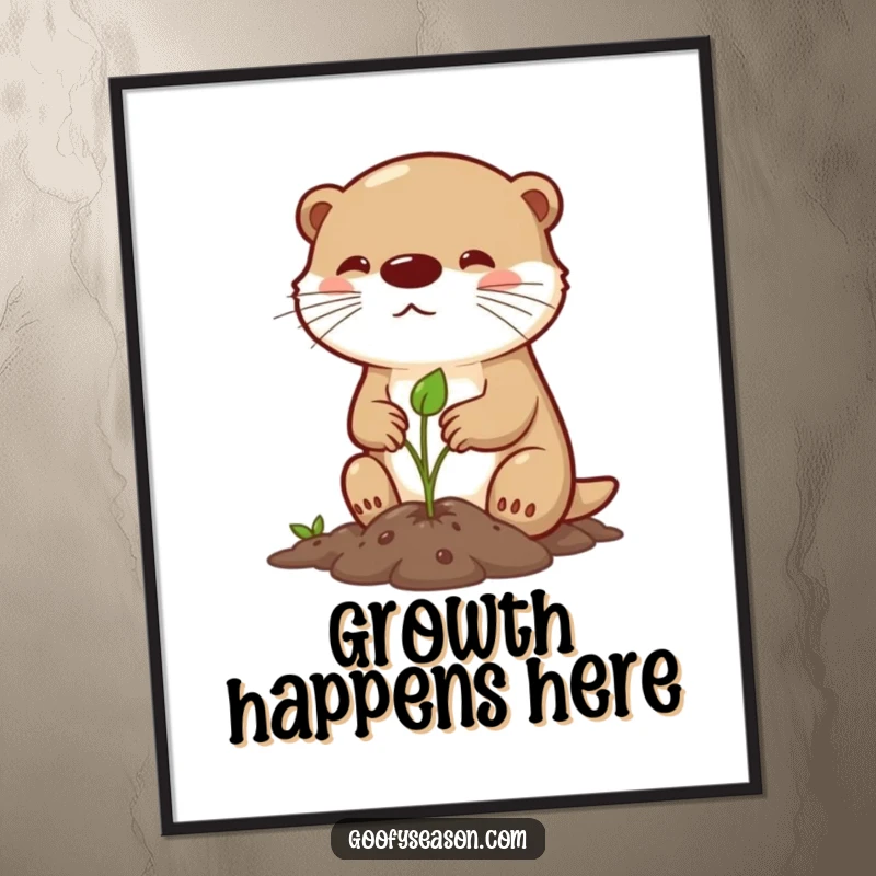 Funny poster of a determined otter character planting a tiny sprout in spring, capturing a humorous and optimistic scene for wall decor.
