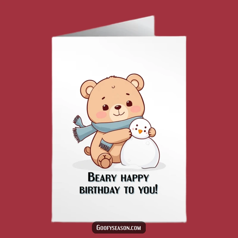 Free Printable Bear Birthday Card: Snowman Fun Downloadable Funny Gift