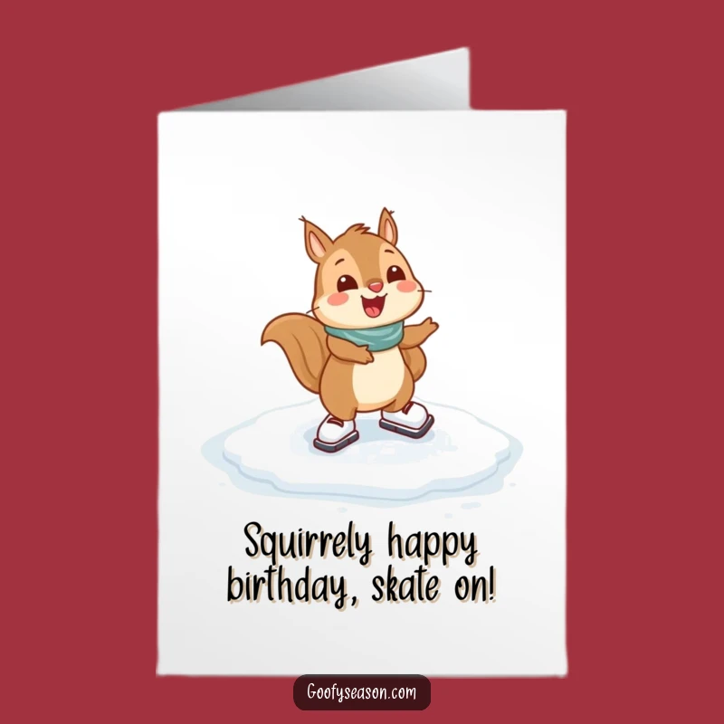 Free Printable Birthday Card: Squirrel Ice Skating - Funny Winter Fun Gift