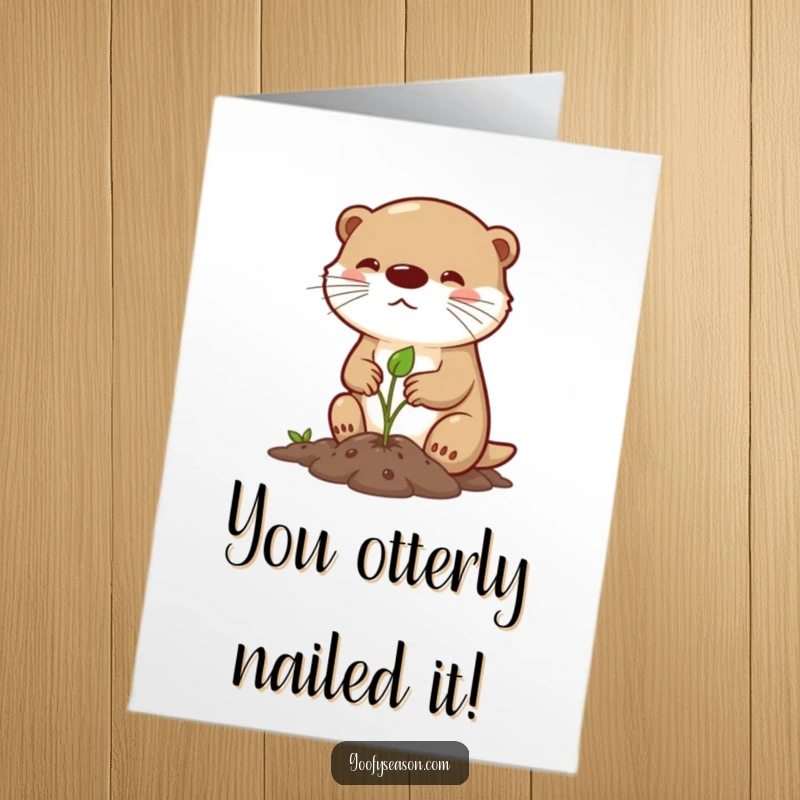 Funny Free Printable Congratulations Card: Determined otter character planting a sprout, celebrating achievement with a spring theme.