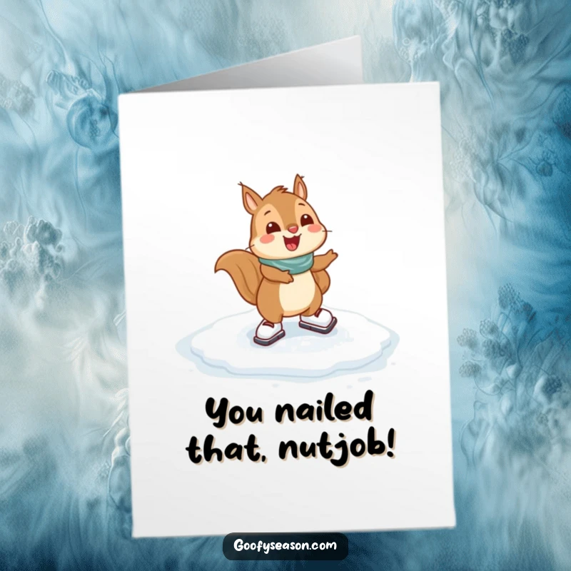 Funny Free Printable Congratulations Card: Happy squirrel ice skating on ice, showing off impressive skills.