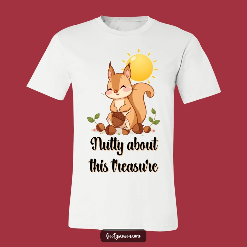 Funny Squirrel Acorn T-Shirt: Busy Collector Tee, Hilarious Funny Gift